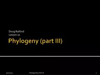 Phylogeny (part III)