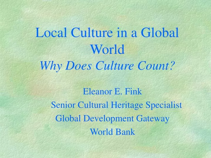 local culture in a global world why does culture count