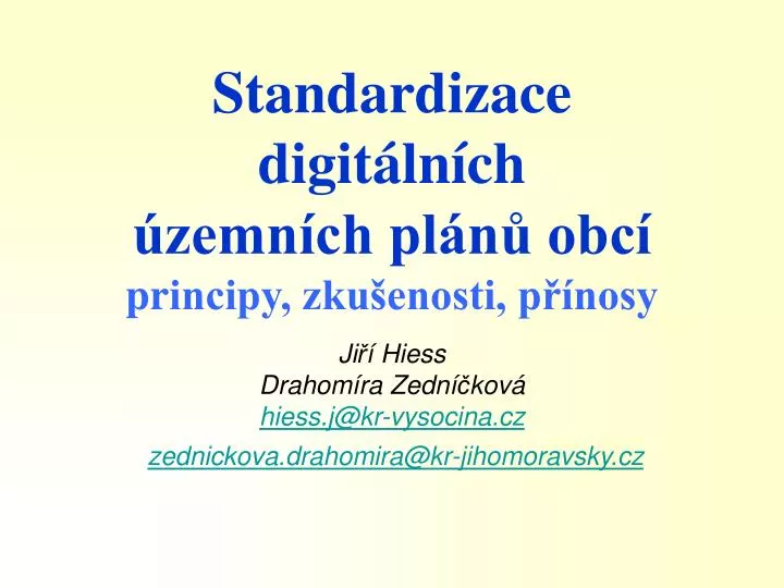 standardizace digit ln ch zemn ch pl n obc pr incipy zku enosti p nosy