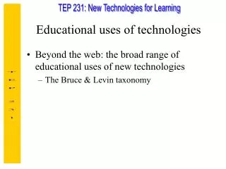 Educational uses of technologies