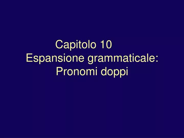 capitolo 10 espansione grammaticale pronomi doppi