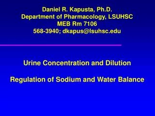 Daniel R. Kapusta, Ph.D. Department of Pharmacology, LSUHSC MEB Rm 7106