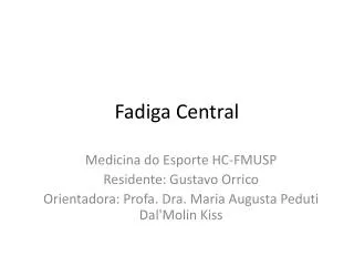 fadiga central