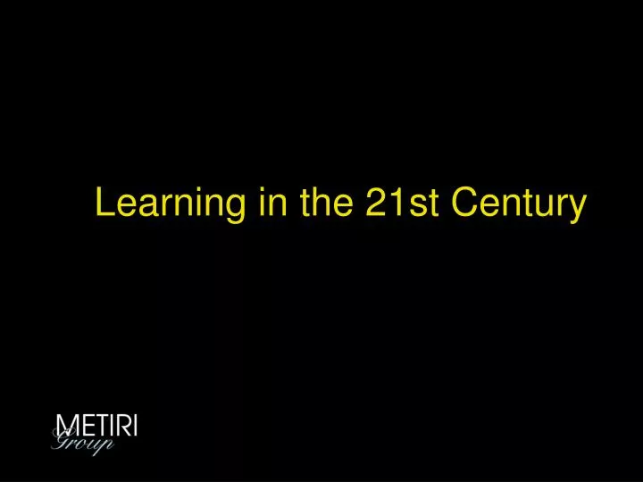 learning in the 21st century