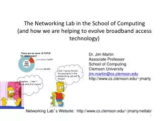 Dr. Jim Martin Associate Professor School of Computing Clemson University