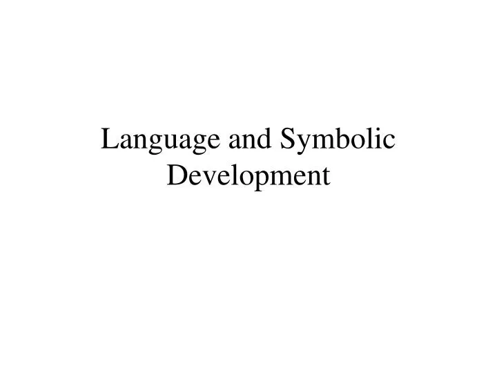 language and symbolic development