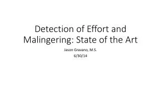 Detection of Effort and Malingering: State of the Art