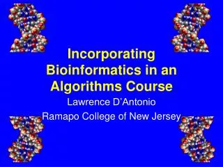 Incorporating Bioinformatics in an Algorithms Course