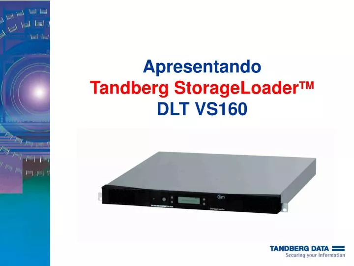 apresentando tandberg storageloader tm dlt vs160
