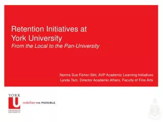 Retention Initiatives at York University From the Local to the Pan-University