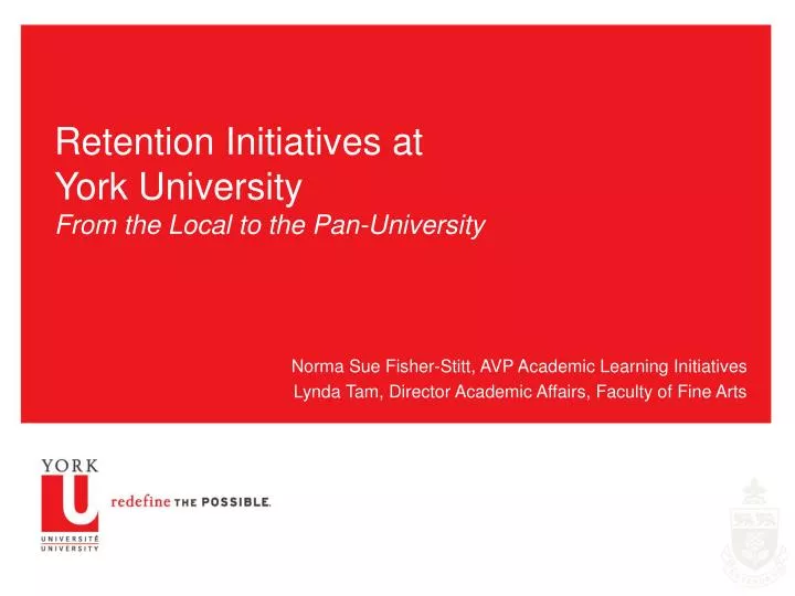 retention initiatives at york university from the local to the pan university