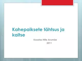 kahepaiksete t htsus ja kaitse