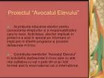 Proiectul “Avocatul Elevului” - slide 1