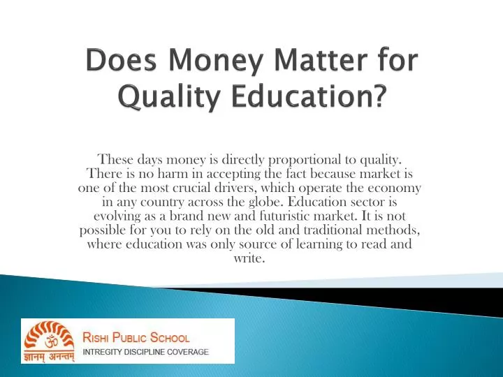does money matter for quality education
