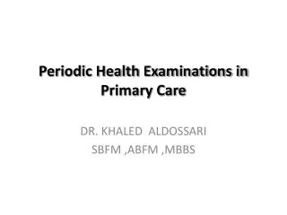 Periodic Health Examinations in Primary Care