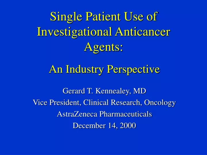 single patient use of investigational anticancer agents