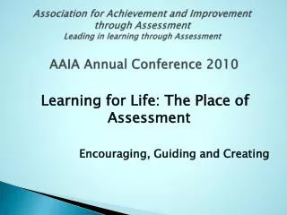 Learning for Life: The Place of Assessment Encouraging, Guiding and Creating