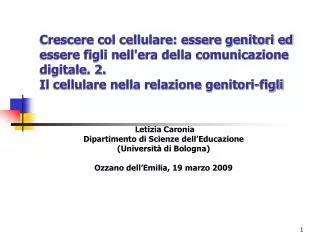 Letizia Caronia Dipartimento di Scienze dell’Educazione (Università di Bologna)