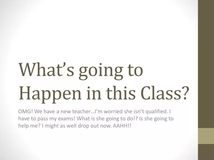 what s going to happen in this class