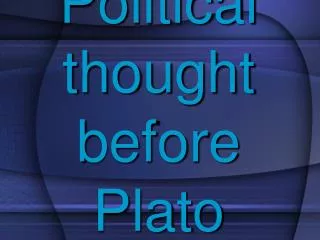 Political thought before Plato _