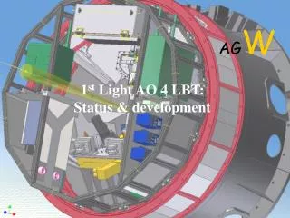 1 st Light AO 4 LBT: Status &amp; development