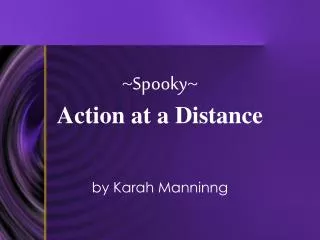 ~Spooky~ Action at a Distance