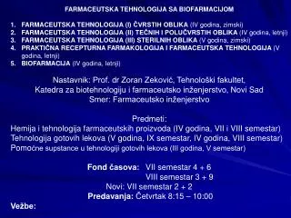 FARMACEUTSKA TEHNOLOGIJA SA BIOFARMACIJOM