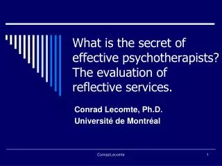 What is the secret of effective psychotherapists? The evaluation of reflective services.