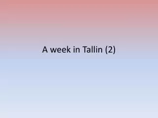 A week in Tallin (2)