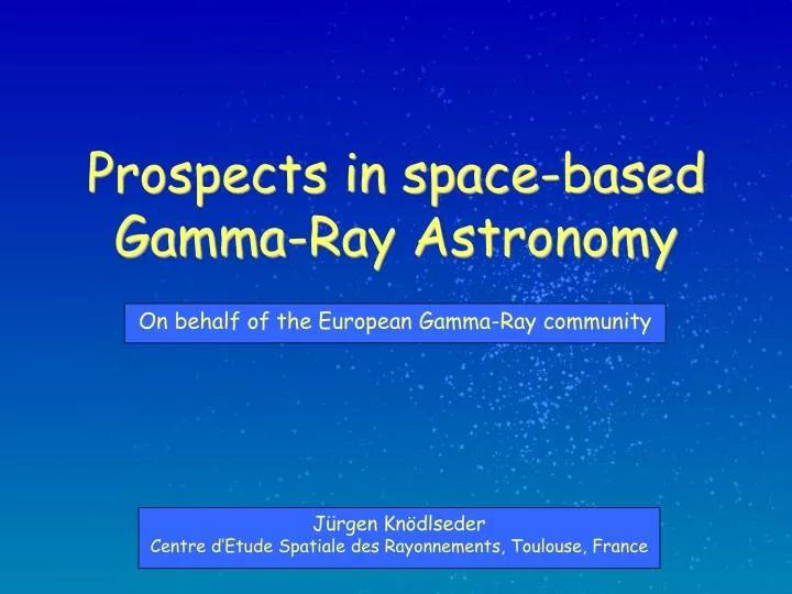 prospects in space based gamma ray astronomy