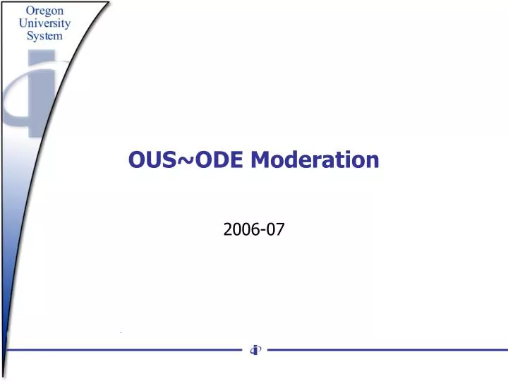ous ode moderation