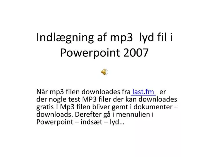 indl gning af mp3 lyd fil i powerpoint 2007