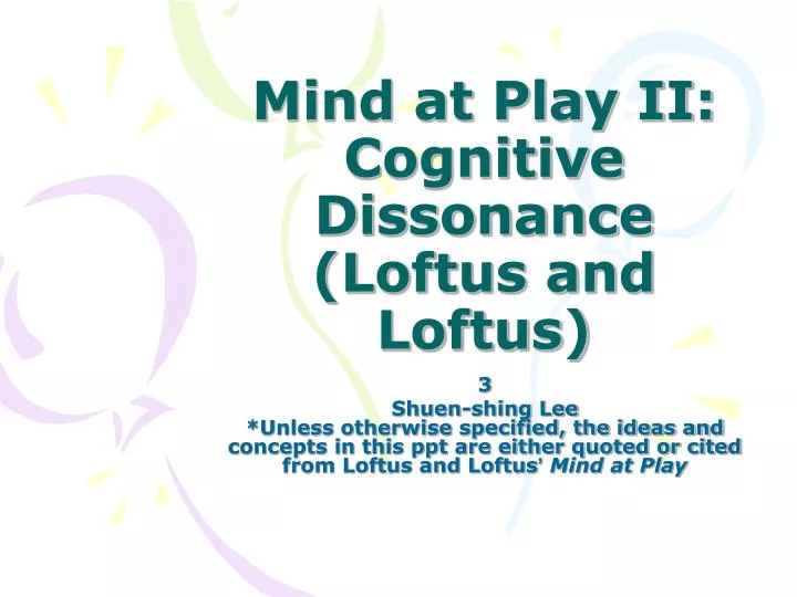 mind at play ii cognitive dissonance loftus and loftus