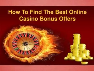 How To Find The Best Online Casino Bonus Offers