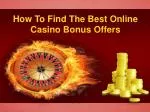 How To Find The Best Online Casino Bonus Offers