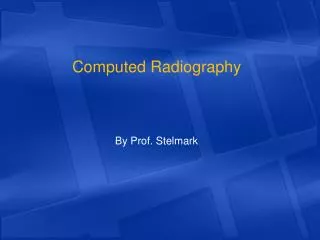 Computed Radiography