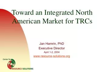 Toward an Integrated North American Market for TRCs