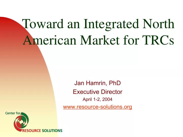 toward an integrated north american market for trcs