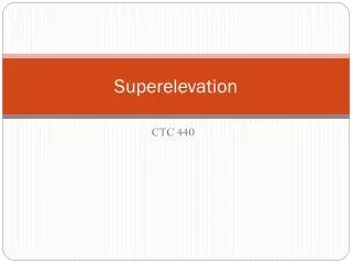 Superelevation