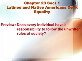 Chapter 23 Sect 1 Latinos and Native Americans Seek Equality