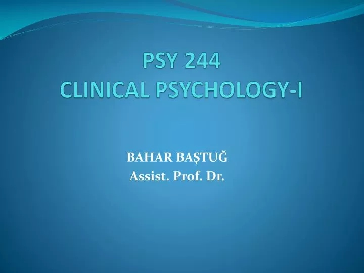 psy 244 clinical psychology i