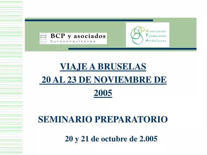 viaje a bruselas 20 al 23 de noviembre de 2005 seminario preparatorio