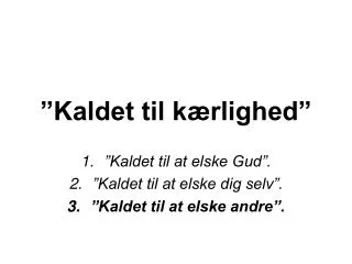 kaldet til k rlighed