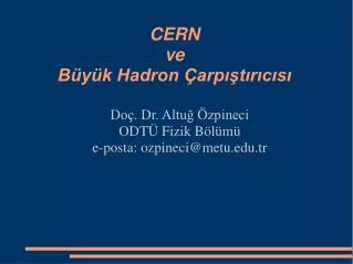 do dr altu zpineci odt fizik b l m e posta ozpineci@metu edu tr