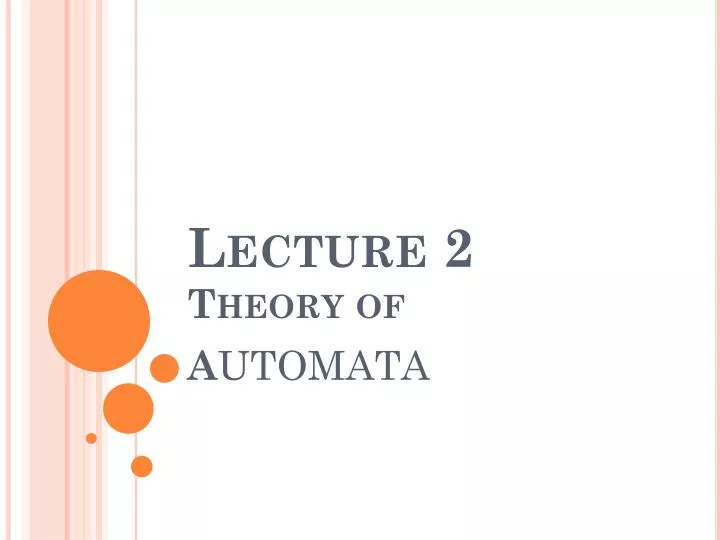 lecture 2 theory of a utomata