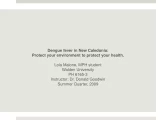 Dengue fever in New Caledonia: Protect your environment to protect your health.