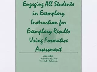 Engaging All Students in Exemplary Instruction for Exemplary Results Using Formative Assessment