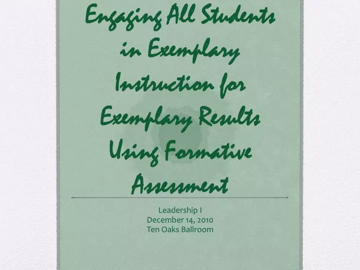 engaging all students in exemplary instruction for exemplary results using formative assessment