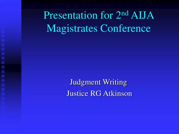 presentation for 2 nd aija magistrates conference
