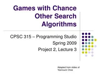 Games with Chance Other Search Algorithms